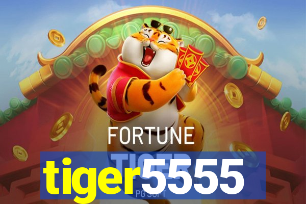 tiger5555