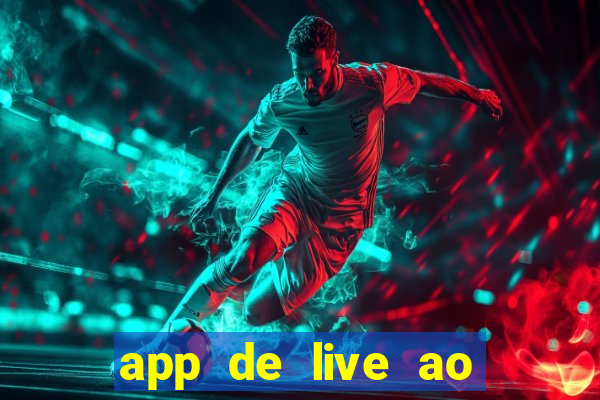 app de live ao vivo 18