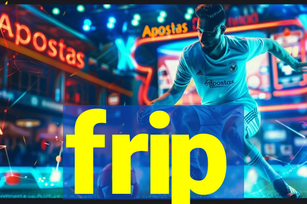 frip