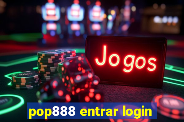 pop888 entrar login