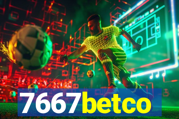 7667betco