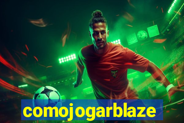 comojogarblaze