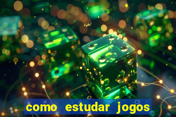 como estudar jogos de futebol