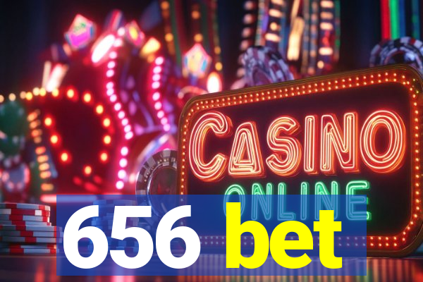 656 bet