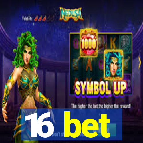 16 bet