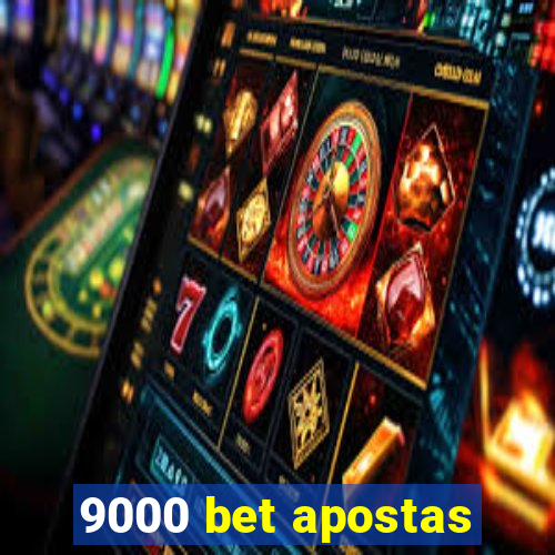 9000 bet apostas
