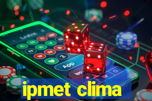 ipmet clima