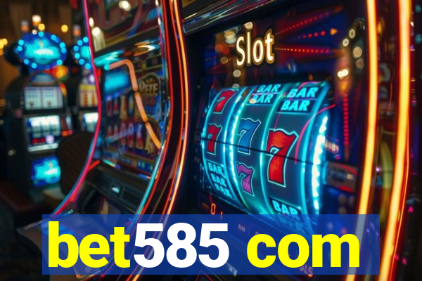bet585 com