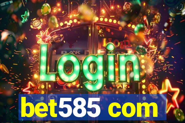 bet585 com