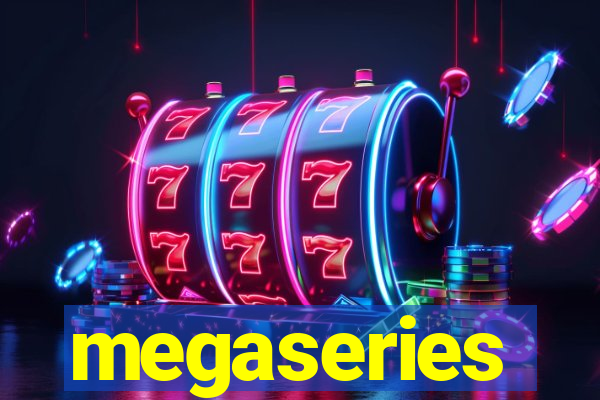 megaseries