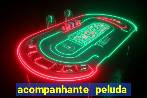acompanhante peluda em sp