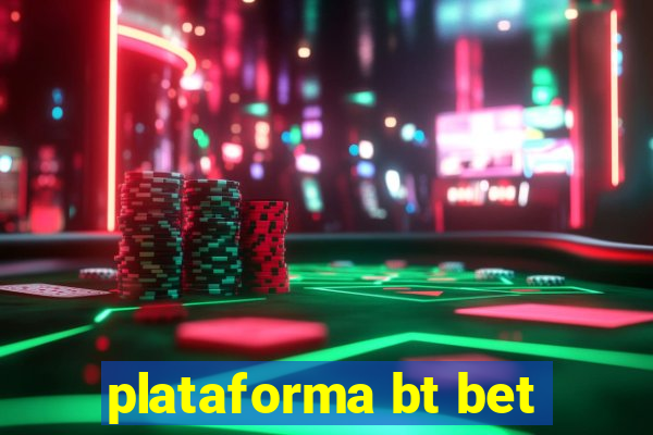 plataforma bt bet