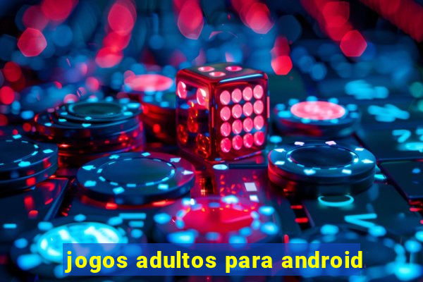 jogos adultos para android