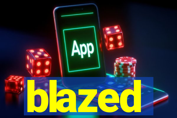 blazed