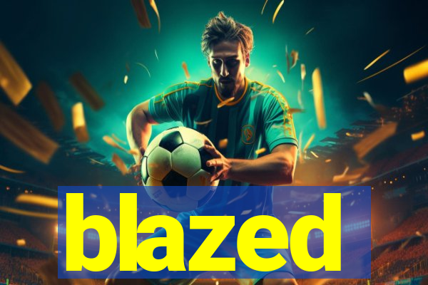 blazed