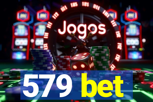 579 bet
