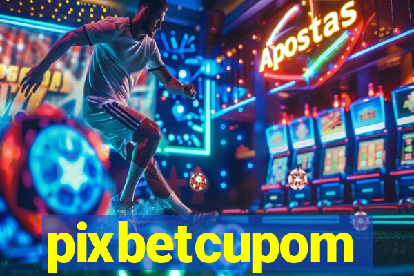 pixbetcupom
