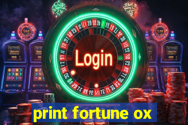 print fortune ox