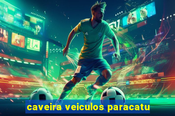 caveira veiculos paracatu