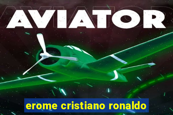 erome cristiano ronaldo