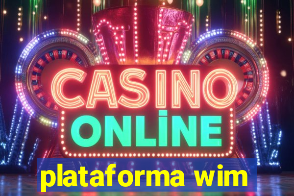 plataforma wim