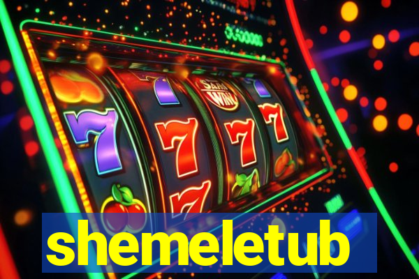 shemeletub