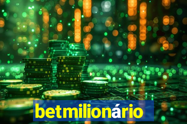 betmilionário
