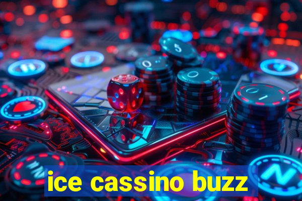 ice cassino buzz