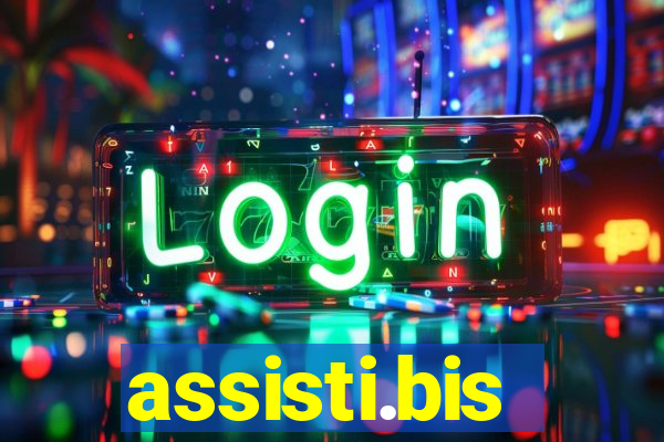 assisti.bis