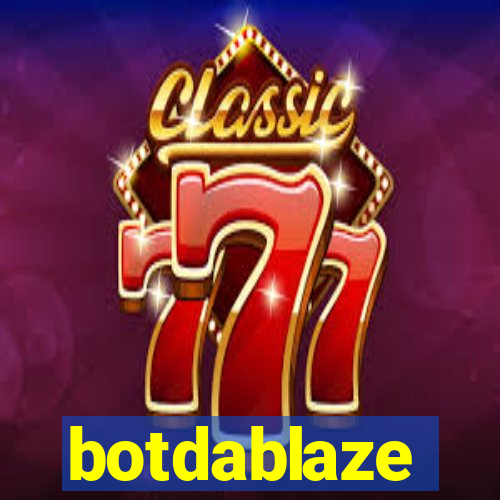 botdablaze