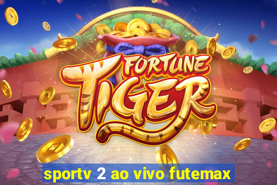 sportv 2 ao vivo futemax