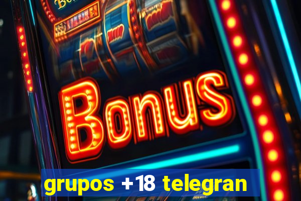 grupos +18 telegran