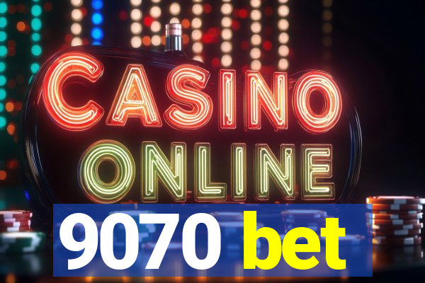 9070 bet