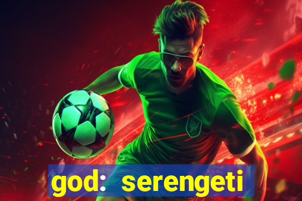 god: serengeti filme completo dublado gratis