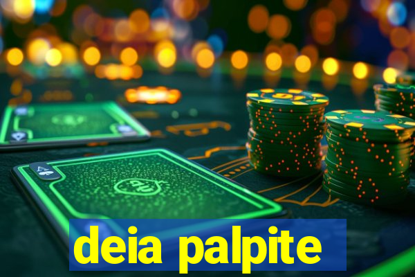 deia palpite