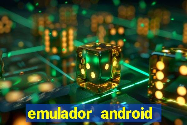 emulador android para pc fraco