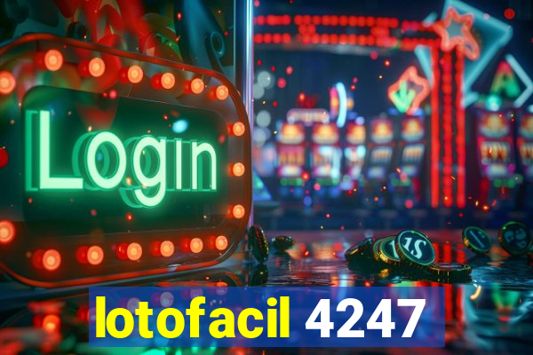 lotofacil 4247