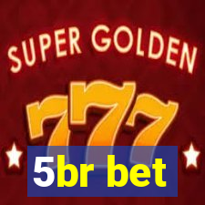 5br bet
