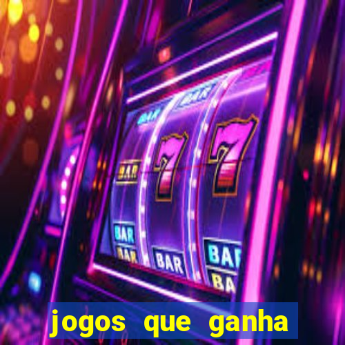 jogos que ganha dinheiro de verdade e rapido