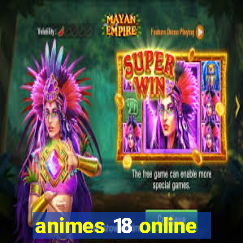 animes 18 online