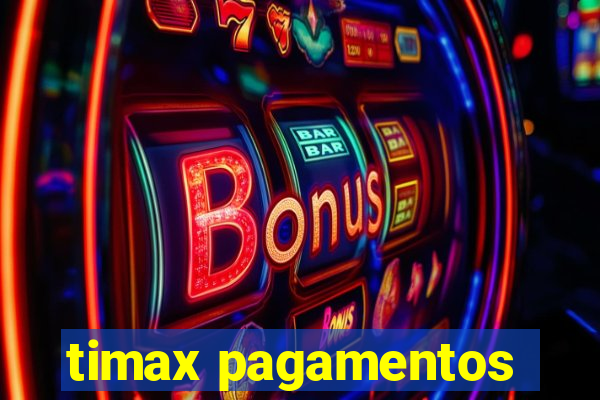 timax pagamentos