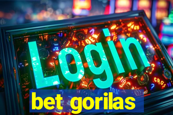 bet gorilas