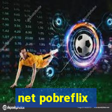 net pobreflix