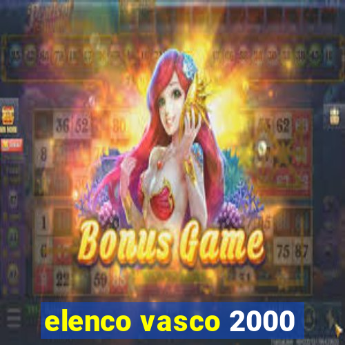 elenco vasco 2000