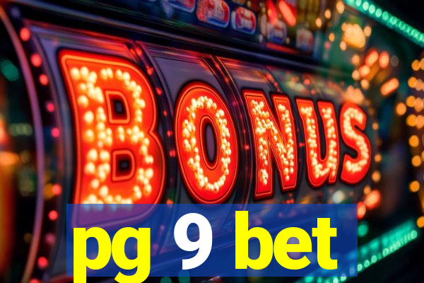 pg 9 bet