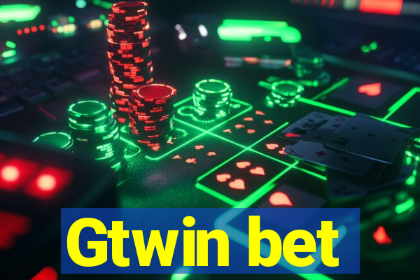 Gtwin bet