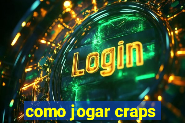 como jogar craps