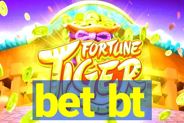 bet bt
