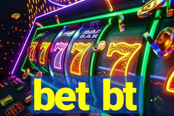bet bt