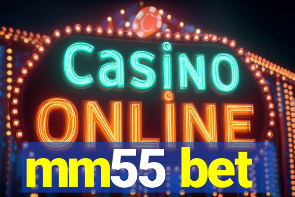 mm55 bet